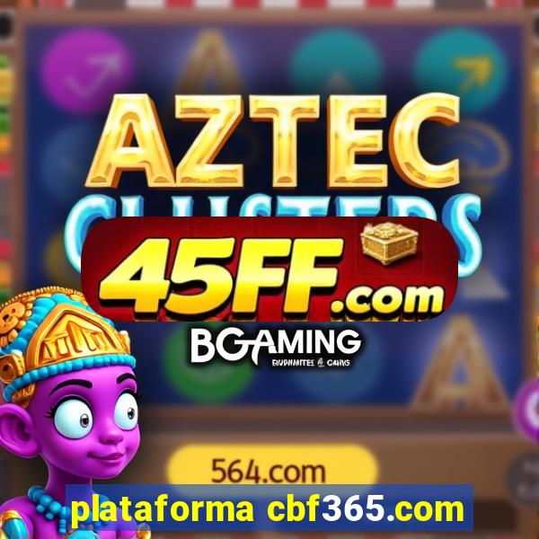 plataforma cbf365.com